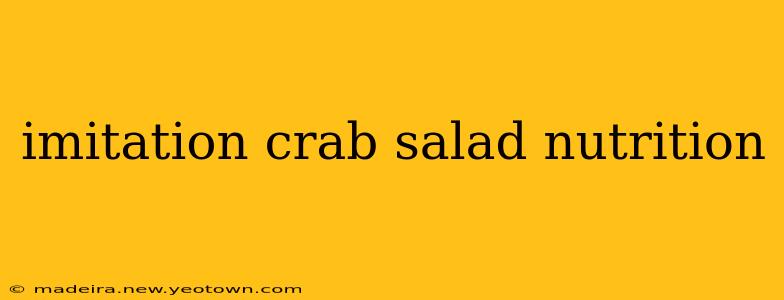 imitation crab salad nutrition