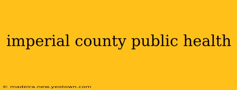 imperial county public health