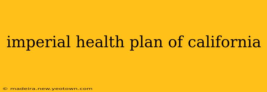 imperial health plan of california