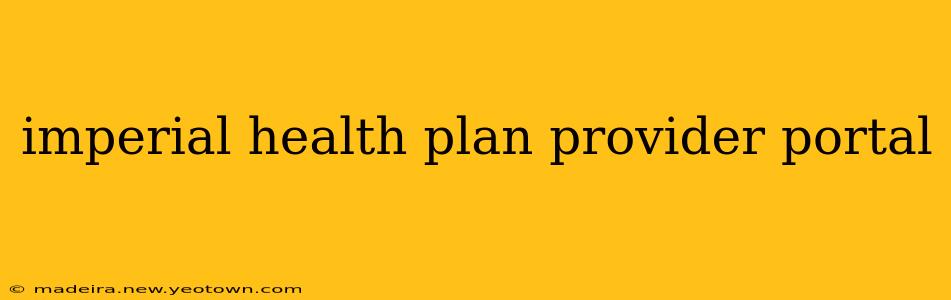 imperial health plan provider portal