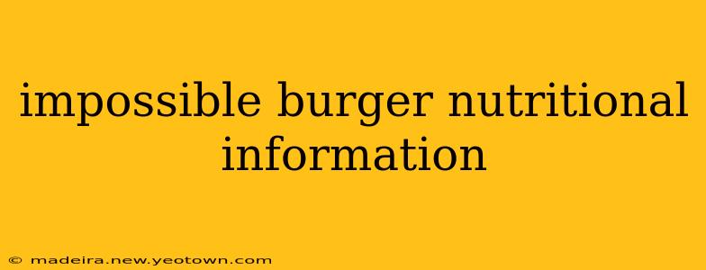 impossible burger nutritional information