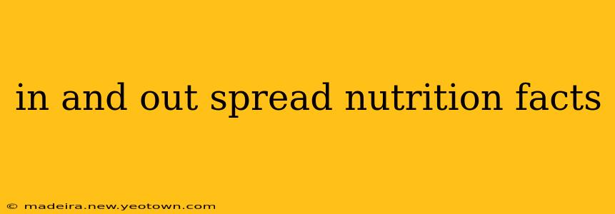 in and out spread nutrition facts