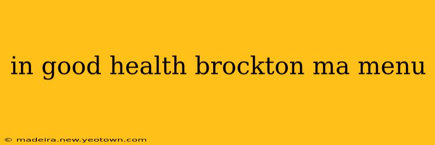 in good health brockton ma menu