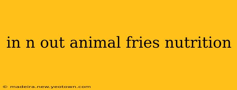 in n out animal fries nutrition