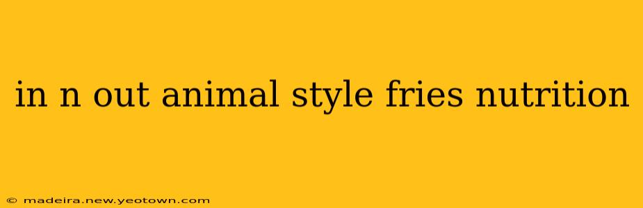 in n out animal style fries nutrition