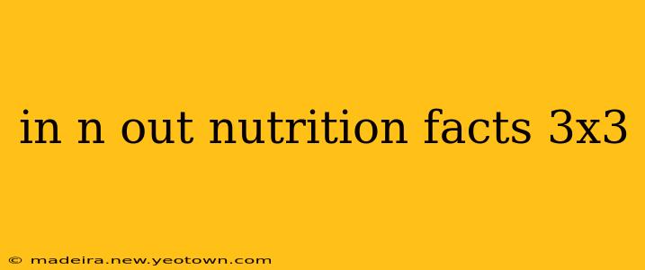 in n out nutrition facts 3x3