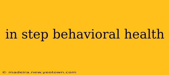 in step behavioral health