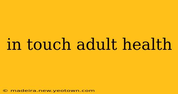 in touch adult health