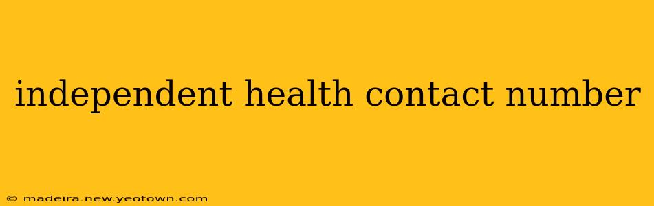 independent health contact number