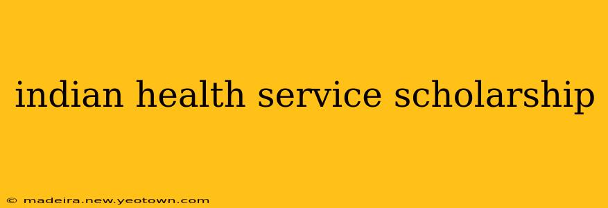 indian health service scholarship