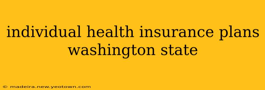 individual health insurance plans washington state