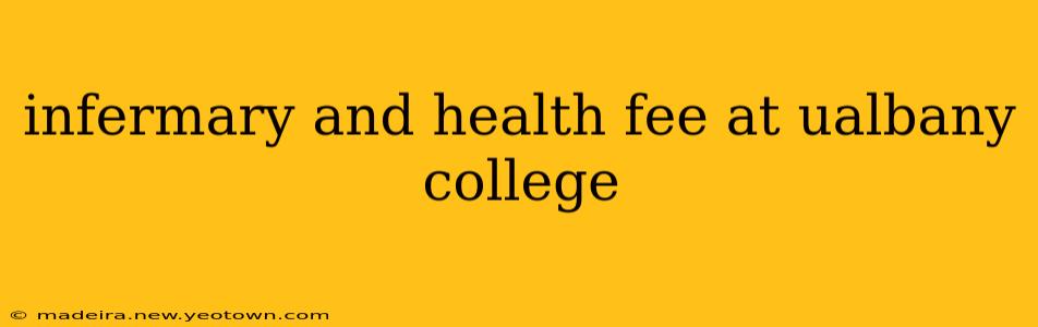 infermary and health fee at ualbany college