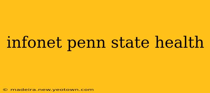 infonet penn state health