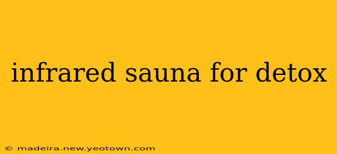 infrared sauna for detox
