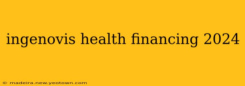 ingenovis health financing 2024