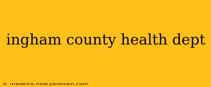 ingham county health dept