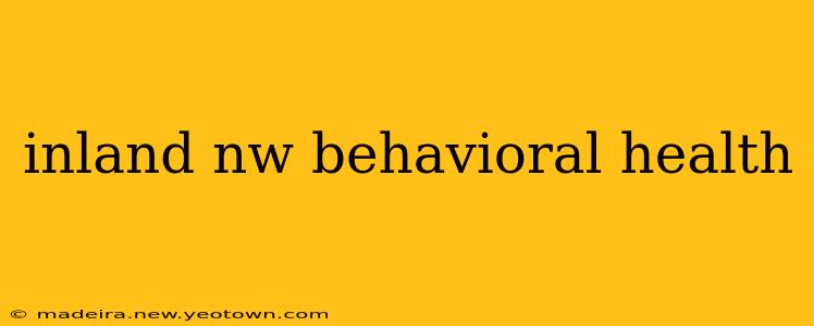 inland nw behavioral health