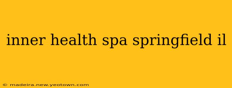 inner health spa springfield il