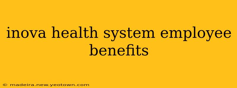 inova health system employee benefits