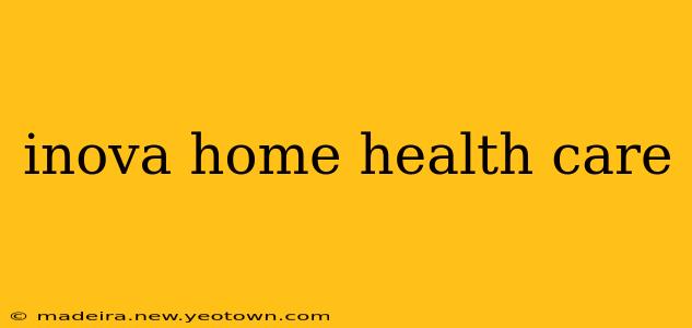 inova home health care