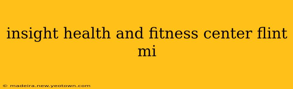 insight health and fitness center flint mi