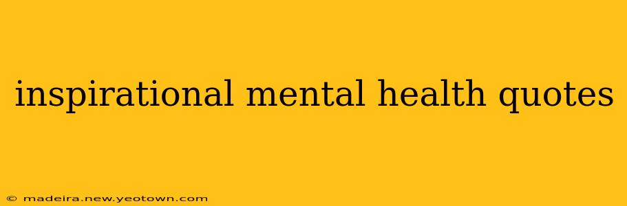 inspirational mental health quotes