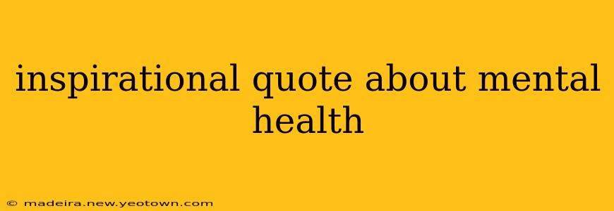 inspirational quote about mental health