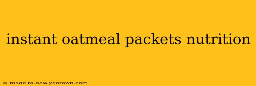 instant oatmeal packets nutrition