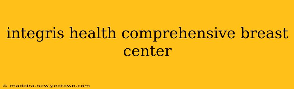 integris health comprehensive breast center