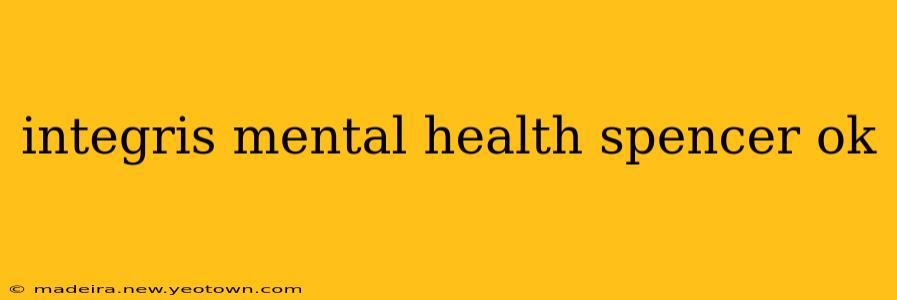integris mental health spencer ok