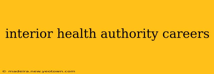 interior health authority careers