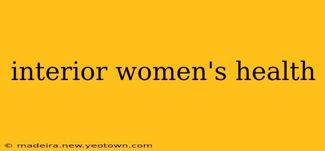 interior women's health