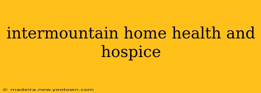 intermountain home health and hospice