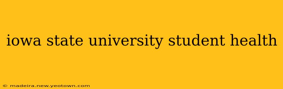 iowa state university student health
