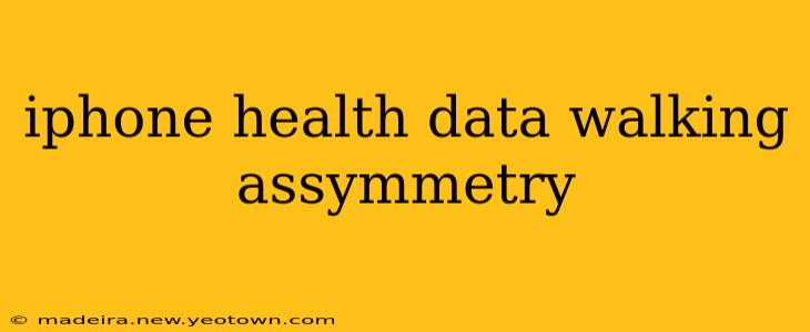 iphone health data walking assymmetry