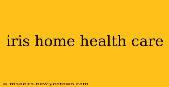 iris home health care