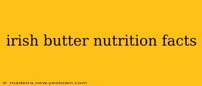 irish butter nutrition facts
