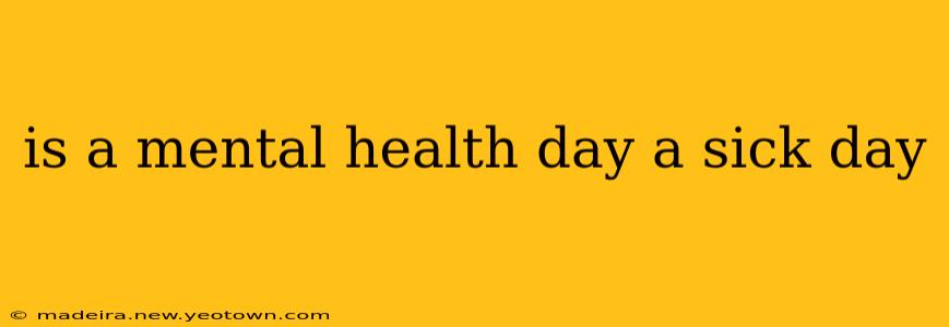 is a mental health day a sick day