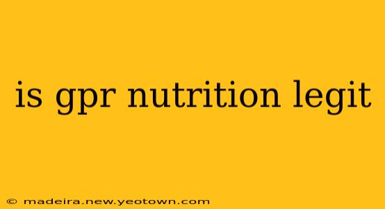 is gpr nutrition legit