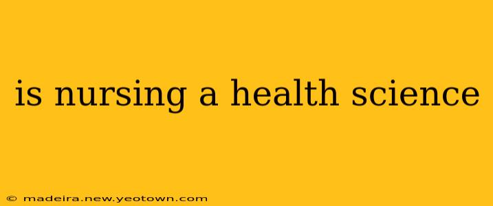 is nursing a health science