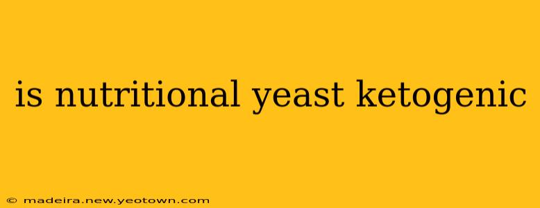 is nutritional yeast ketogenic