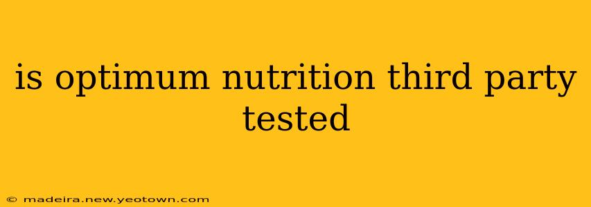 is optimum nutrition third party tested
