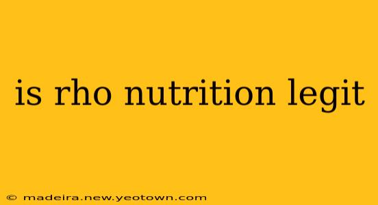 is rho nutrition legit