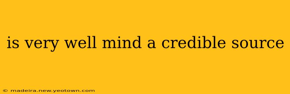is very well mind a credible source