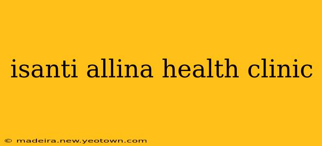 isanti allina health clinic