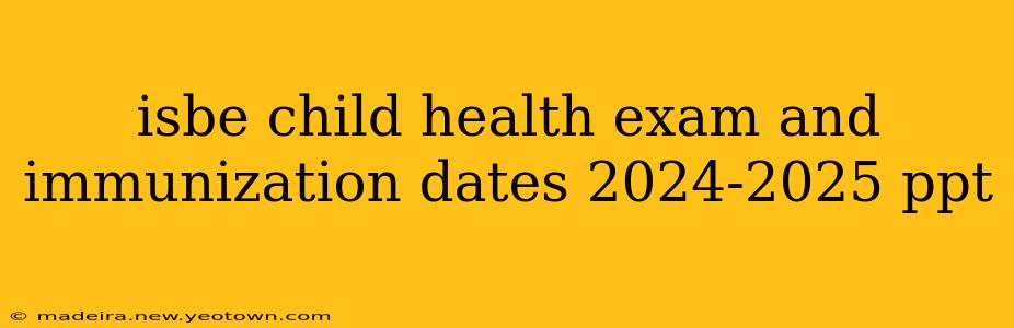 isbe child health exam and immunization dates 2024-2025 ppt