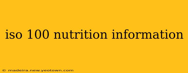 iso 100 nutrition information