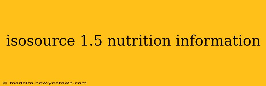 isosource 1.5 nutrition information