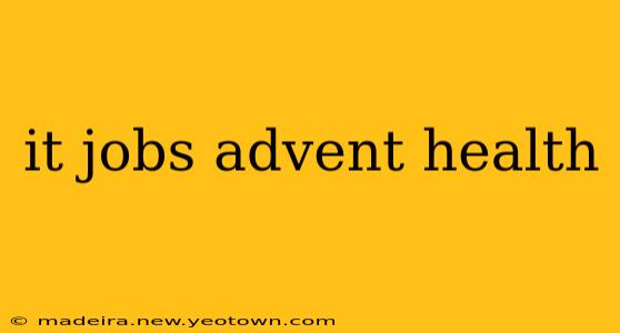 it jobs advent health