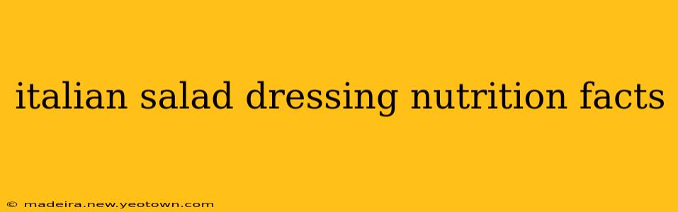 italian salad dressing nutrition facts